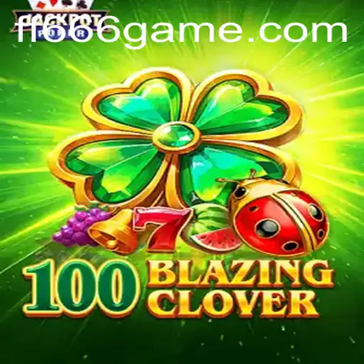 Descubra os Segredos do Jogo 100BlazingClover